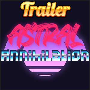 Trailer for Astral Annihilation